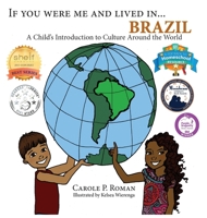 If You Were Me and Lived In... Brazil: A Child's Introduction to Culture Around the World 1947118455 Book Cover