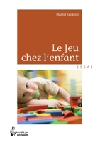 Le Jeu chez l'enfant (French Edition) 2748367189 Book Cover