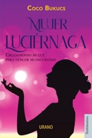 Mujer Luciernaga 6077485810 Book Cover