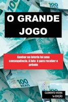 O GRANDE JOGO: Ganhar foi fácil. Difícil é tentar receber o prêmio. B08GV91ZHD Book Cover