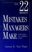 The Twenty-two Biggest Mistakes: And How to Correct Them 0139348697 Book Cover