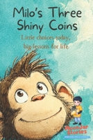Milo's Three Shiny Coins: A Story About Spending, Saving, and Sharing B0GVG3LYY7 Book Cover