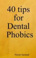 40 tips for Dental Phobics 1291097031 Book Cover