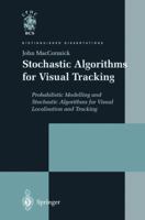 Stochastic Algorithms for Visual Tracking 1447111761 Book Cover