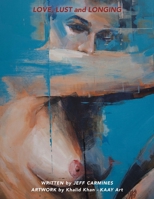 Love, Lust, and Longing B0GPJCMWNJ Book Cover