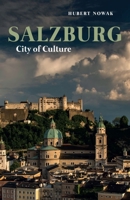 Salzburg: City of Culture 190996171X Book Cover