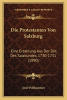 Die Protestanten Von Salzburg 3743415194 Book Cover