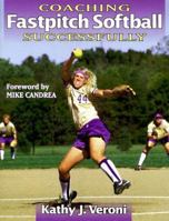 Coaching Fastpitch Softball Successfully 0736060103 Book Cover