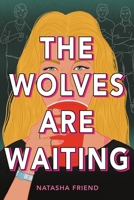 The Wolves Are Waiting 0316045314 Book Cover