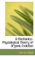 A Mechanico-Physiological Theory of Organic Evolution 9356895651 Book Cover