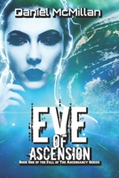 Eve of Ascension 1725935449 Book Cover