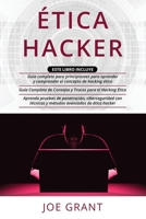 Ética Hacker: 3 en 1: Guia complete para principiantes + Guía Completa de Consejos y Trucos + Aprenda pruebas de penetración con técnicas y métodos avanzados de ética hacker B09BLFZS5N Book Cover