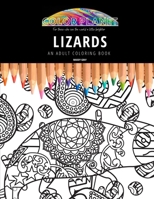 LIZARDS: AN ADULT COLORING BOOK: An Awesome Coloring Book For Adults B08FXNGRZP Book Cover