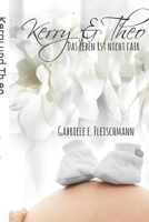 Kerry und Theo Das Leben ist nicht fair: Das Leben ist nicht fair 1511499842 Book Cover