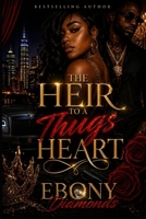 The Heir to a Thugs Heart B08KJ66FB6 Book Cover
