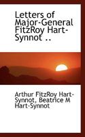 Letters of Major-General Fitzroy Hart-Synnot C. B., C. M. G 101832433X Book Cover