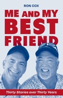 Me and My Best Friend: Thirty Stories over Thirty Years B0DQ9QS1P3 Book Cover