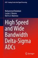 High Speed and Wide Bandwidth Delta-Sigma ADCs 3319058398 Book Cover