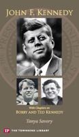 John F. Kennedy: With Chapters On Bobby And Ted Kennedy 1591942179 Book Cover