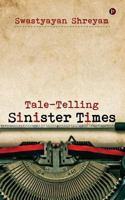 Tale-Telling Sinister Times 194628064X Book Cover