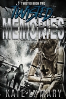 Twisted Memories: Twisted Book Two 1547093366 Book Cover