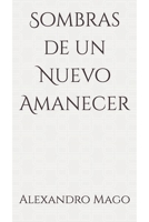 Sombras de un Nuevo Amanecer B0FVM7BWJ6 Book Cover