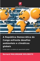 A República Democrática do Congo enfrenta desafios ambientais e climáticos globais: Ensaio sobre o problema do aquecimento global B0CGLH96JP Book Cover