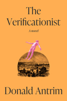 The Verificationist: A Novel 0593733584 Book Cover