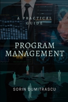 Program Management: A Practical Guide 1976928583 Book Cover