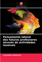 Pensamento lateral dos futuros professores através de actividades musicais 6203685313 Book Cover