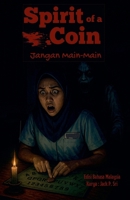 Jangan Main-Main Spirit of a Coin (Malay Edition) B0FH9PY1RN Book Cover