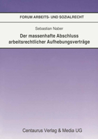 Der Massenhafte Abschluß Arbeitsrechtlicher Aufhebungsverträge 3825507203 Book Cover