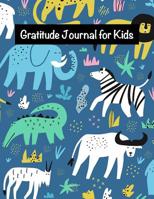 Gratitude Journal for Kids: Cute Safari Animals Gratitude Journal with Prompts for Kids Large Sketchbook for Drawing, Sketching & Doodling 1092414746 Book Cover