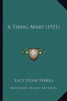 A Thing Apart 0548878803 Book Cover
