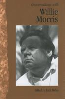 Conversations With Willie Morris (Literary Conversations Series) 1617037028 Book Cover