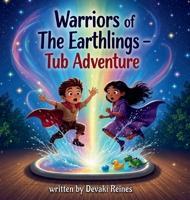Warriors of The Earthlings - Tub Adventure B0H96BW376 Book Cover