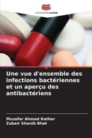 Une vue d'ensemble des infections bactériennes et un aperçu des antibactériens (French Edition) 6208099692 Book Cover