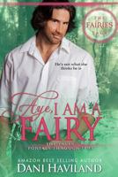 Aye, I Am a Fairy 0984030824 Book Cover