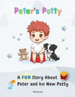 Peter's Potty: A FUN Story About Peter and his New Potty B0GQXN4SDQ Book Cover