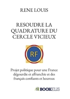 Resoudre La Quadrature Du Cercle Vicieux (French Edition) B0GYJGZMRV Book Cover