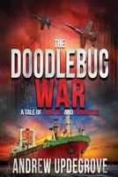 The Doodlebug War 0996491961 Book Cover