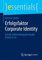 Erfolgsfaktor Corporate Identity: Auf Die Außenwirkung Der Kanzlei Kommt Es an 3658079851 Book Cover