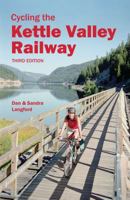 Cycling the Kettle Valley Railway 0921102321 Book Cover