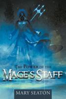 The Power of the Mage's Staff 1452504687 Book Cover