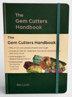 The Gem Cutters Handbook: A Handbook for Those Who Facet and Collect Colored Gemstones B0FKV2BCHR Book Cover