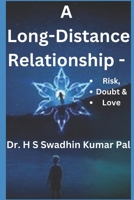 A Long-Distance Relationship - Risk, Doubt & Love B0F4QB5XQM Book Cover