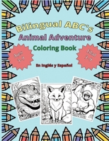 Bilingual ABC's Animal Adventure Coloring Book En Inglés y Español for Kids Ages 3-9 1963583000 Book Cover