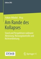 Am Rande des Kollapses: Stand und Perspektiven nuklearer Abrüstung, Rüstungskontrolle und Nichtverbreitung (Edition ZfAS) 3658328541 Book Cover