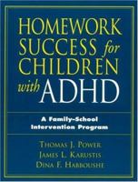 Homework Success for Children with ADHD: A Family-School Intervention Program 1572306165 Book Cover