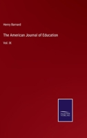 The American Journal of Education: Vol. IX 3375097638 Book Cover
